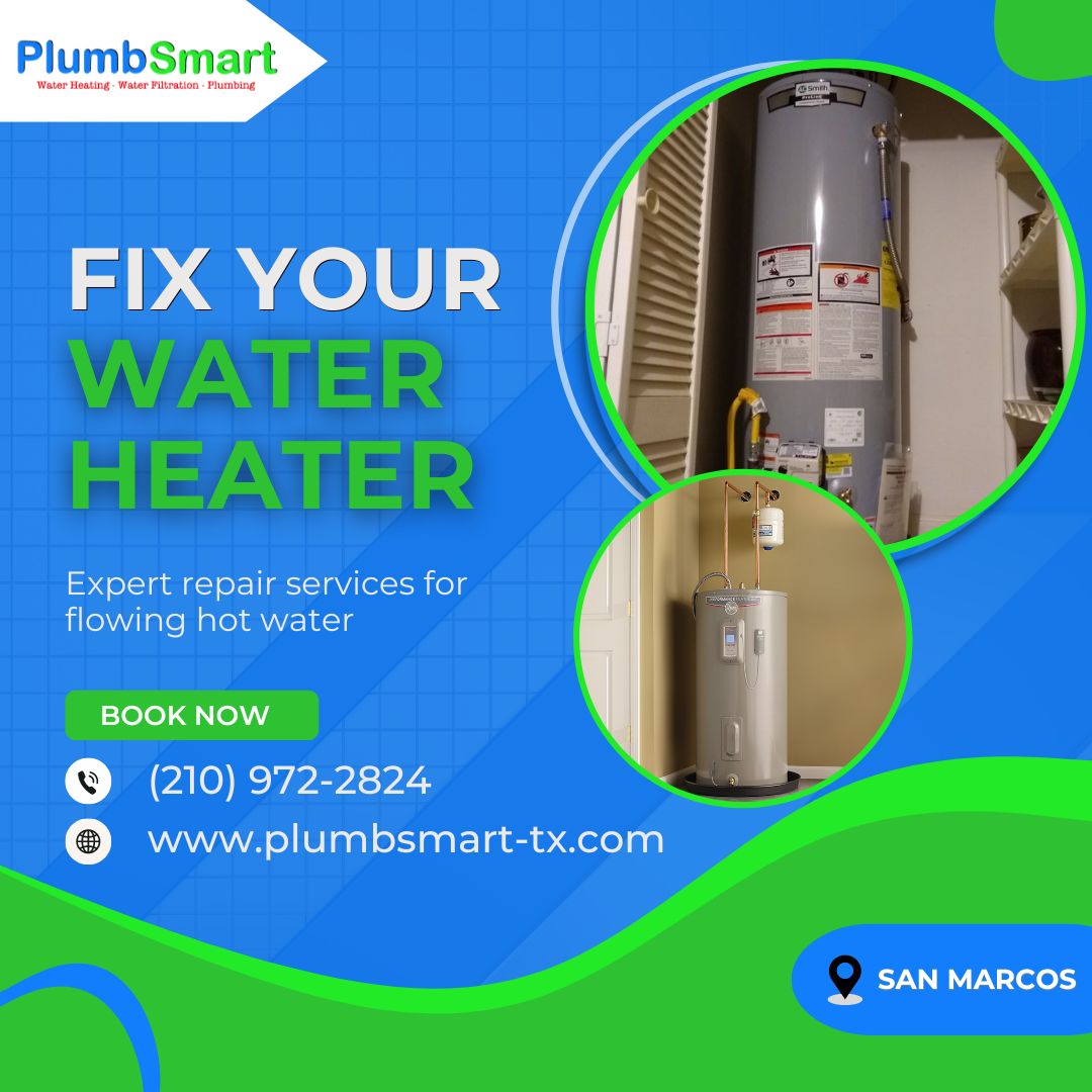 Fix Water Heater In San Marcos